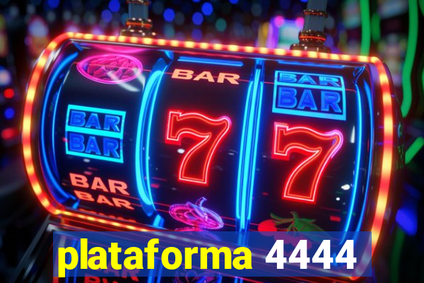 plataforma 4444